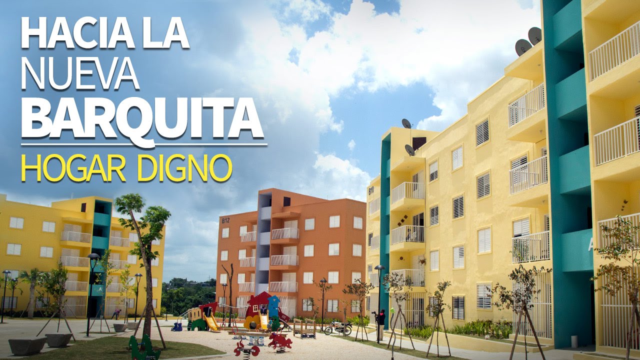 Hacia la nueva Barquita, hogar digno