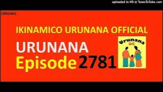 URUNANA Episode 2781//Ababyeyi ba Leah batangiye imyiteguro y'ubukwe bwe...