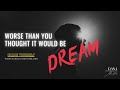 Worse than you  thought it would be dream by dana coverstone
