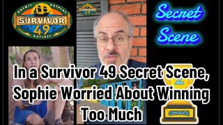 In a Survivor 49 Secret Scene, Sophie Worried About Winning Too Much