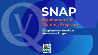 New to Q: SNAP Employment and Training Program
