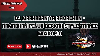 Dj Ramadhan Penuh Berkah Style Trance Mix Koplo Terbaru 2026  Spesial Ramadhan 2026
