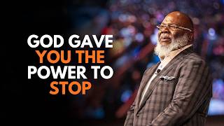 GOD GAVE YOU THE POWER TO STOP