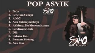 POP ASIK | COVER BY SIHO LIVE ACOUSTIC