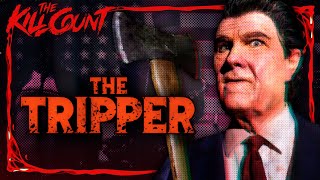 The Tripper (2006) KILL COUNT