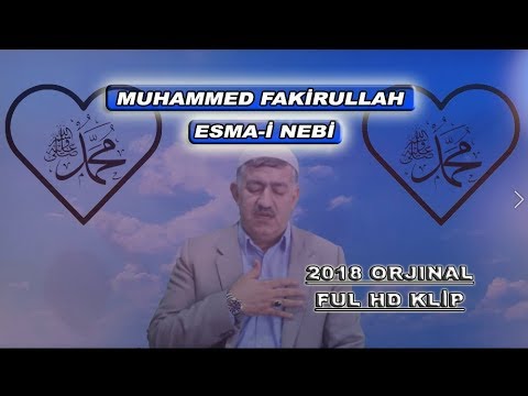 Muhammed Fakirullah - ESMA-İ NEBİ (Orjinal Klip)HD