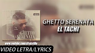 El Tachi - Ghetto Serenata [Video Letra/Lyrics] chords