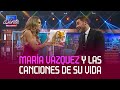 ¡MARÍA VÁZQUEZ y las canciones de su vida!