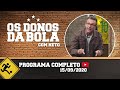 OS DONOS DA BOLA - 15/09/2020 - PROGRAMA COMPLETO