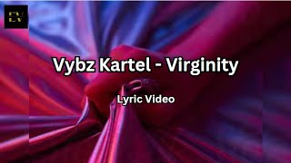 Vybz Kartel - Virginity [2009] (Lyric Video)