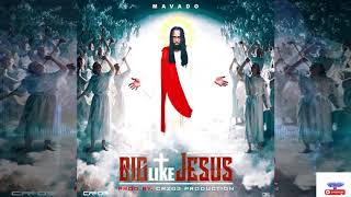Mavado - Big Like Jesus (Official Audio)  preview  @sound city ent