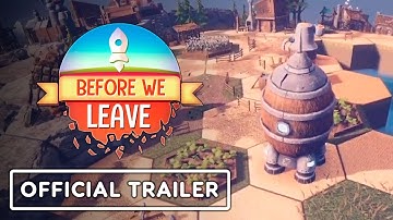 Before We Leave - Official Steam Launch Trailer