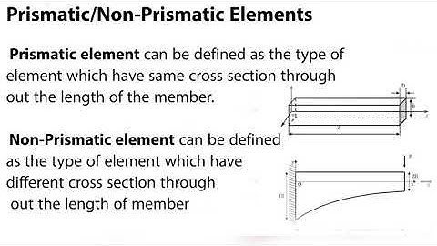 Prismatic and non prismatic elements | Difference between prismatic and non prismatic elements
