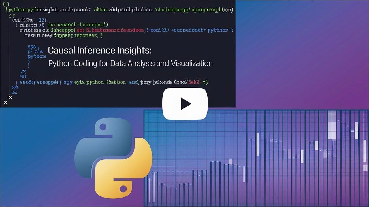 Causal Inference Insights: Python Coding for Data Analysis and ...