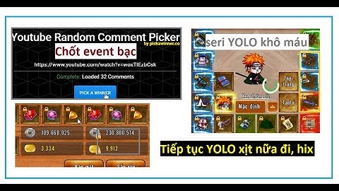 Chốt event bạc và Tiếp tục seri YOLO cùa dân cày khô máu đập đồ với admin | Làng Lá - HTC game