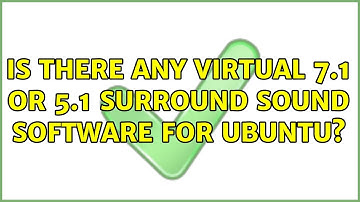 Ubuntu: Is there any virtual 7.1 or 5.1 surround sound software for Ubuntu?
