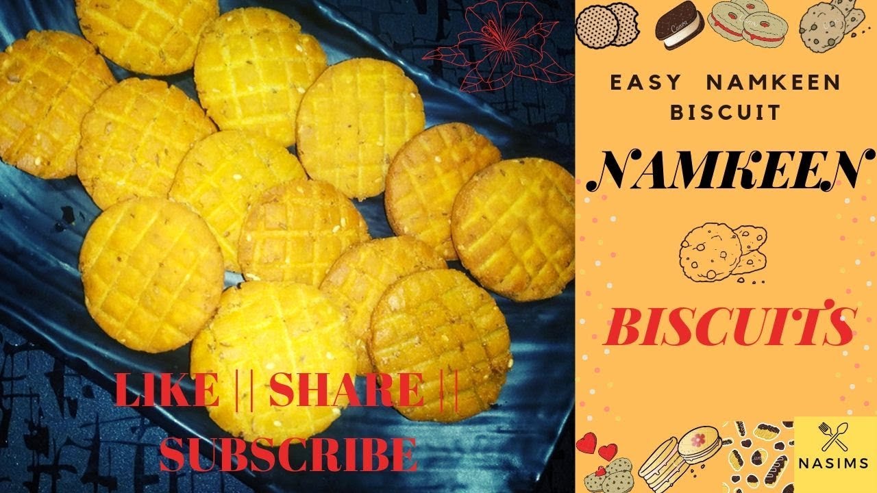 NAMKEEN BISCUITS EASY TO MAKE TEA TIME SNACKS YouTube