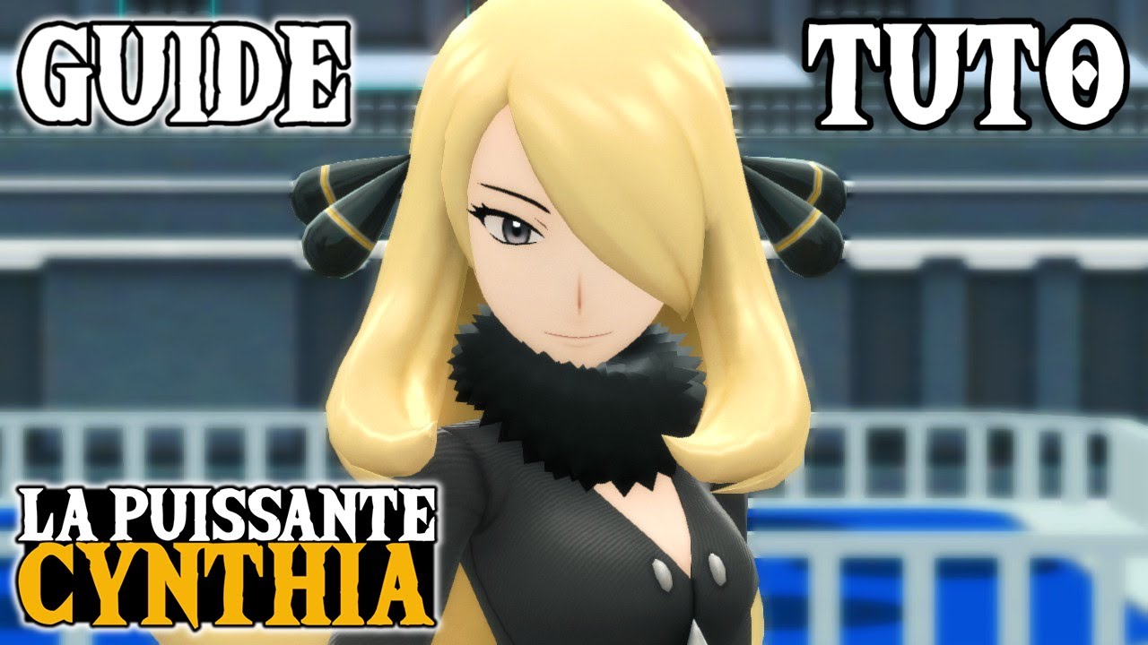 [4K] - TUTO : COMMENT BATTRE CYNTHIA LA PREMIERE FOIS FACILEMENT - YouTube