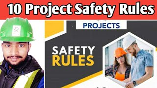 Top 10 Project safety Rules ! construction safety Rules ! safety video ! safety professional kashif