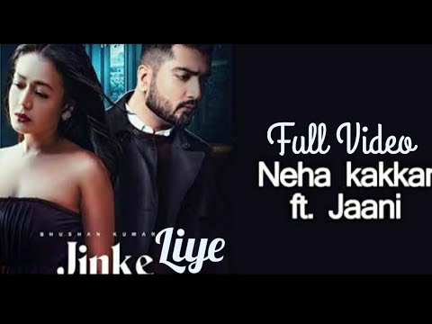 jinka liya (neha kakkar) B Prakar |Jaani | Full Video Song