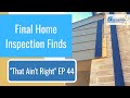 That aint right ep 44 final home inspection  gold star inspections