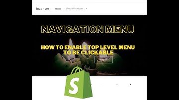 Shopify Tutorial:   How to make the top level navigation menu clickable
