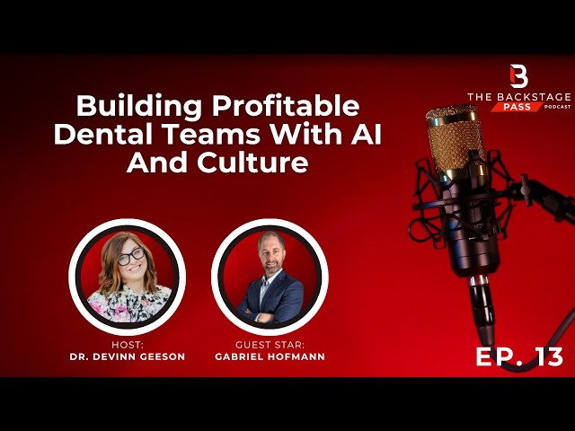 Building Profitable Dental Teams With AI And Culture with Gabriel Hofmann