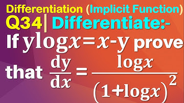 Q34 | If y log⁡x=x-y, prove that dy/dx=log⁡x/(1+log⁡x )^2 .