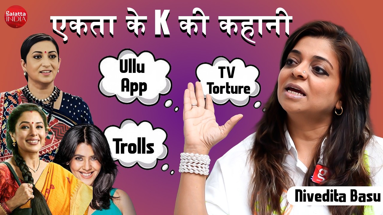 Nivedita Basu on Ekta Kapoor, Ullu App, K Shows, Kyunki Saas Bhi Kabhi Bahu Thi, Anupamaa & Trolls
