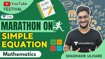 Simple Equations | Mega Marathon Menti Quiz | Maths | Unacademy Class 7 | Shashank Ulhare