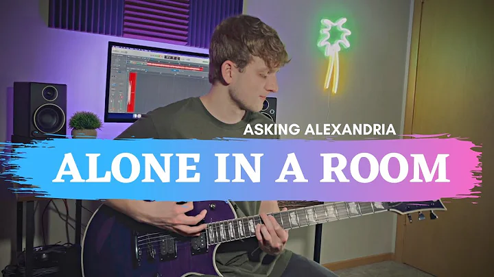 Alone In A Room - Asking Alexandria | Josh Tutewoh...