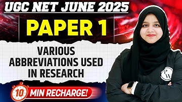 Various Abbreviations Used in Research | UGC NET Paper 1 2025 | 10 Min Recharge | Gulshan Ma