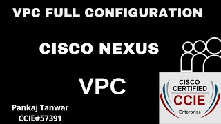 VPC Lecture 2  (VPC Configuration of Keep Alive and Peer Link with Member ports)  CCIE 57391