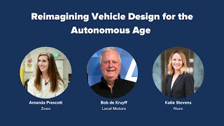 PAVE's Virtual Panel “Reimagining Vehicle Design for the Autonomous Age” - Full Recording