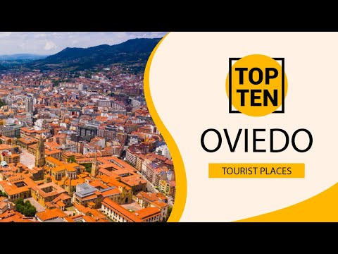 Top 10 Best Tourist Places to Visit in Oviedo | Spain - English