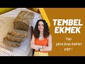 TEMBEL EKMEK / YAP, GECE BOYU BEKLET, PİŞİR