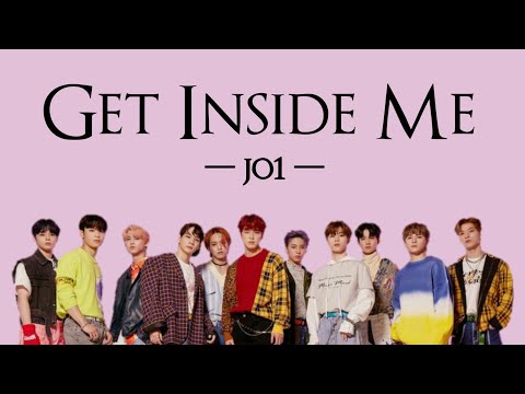 JO1 - Get Inside Me [Romanization Lyrics]