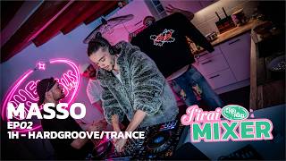MASSO | J’irai mixer Chez Nous | EP02 | HARDGROOVE/TRANCE SET