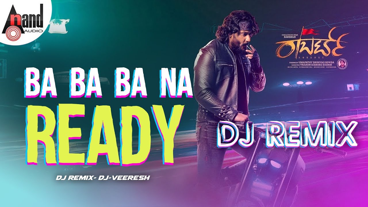 Ba Ba Ba Na Ready Dj Remix By Dj Veeresh | Darshan | Tharun Kishore Sudhir | Arjun Janya