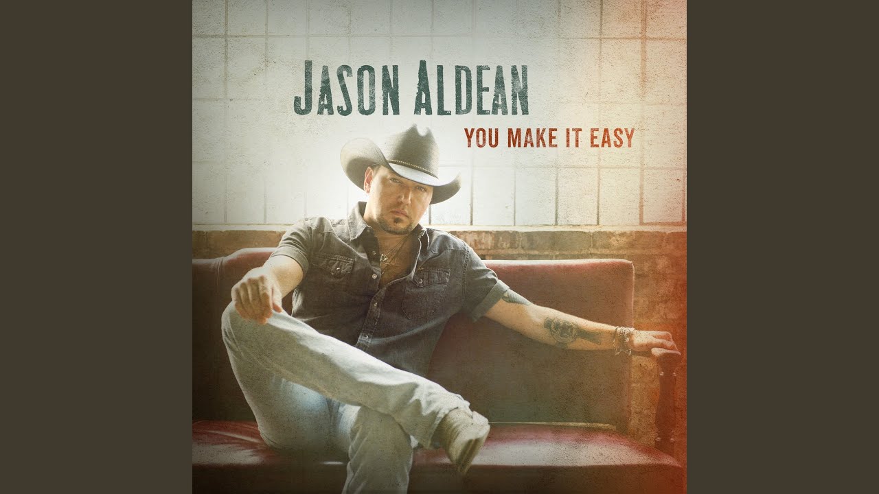 Asphalt Cowboy Jason Aldean. Make it easy. Make it easy 1