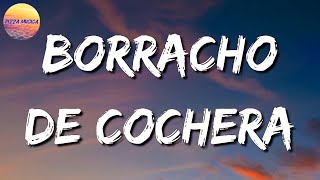🎼 El Fantasma - Borracho De Cochera || Lefty SM, Los Dos Carnales, Junior H (Letra\\\\Lyrics)