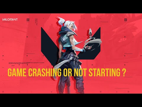 VALORANT - HOW TO FIX "GAME ERROR, GAME NOT STARTING OR CRASHING"