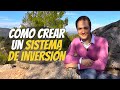 Cómo crear un sistema de inversión