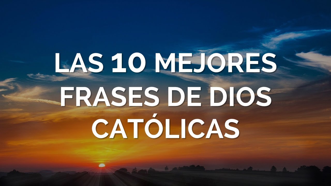 Imagenes De Jesus Dios Con Frases Catolicas 10 20c