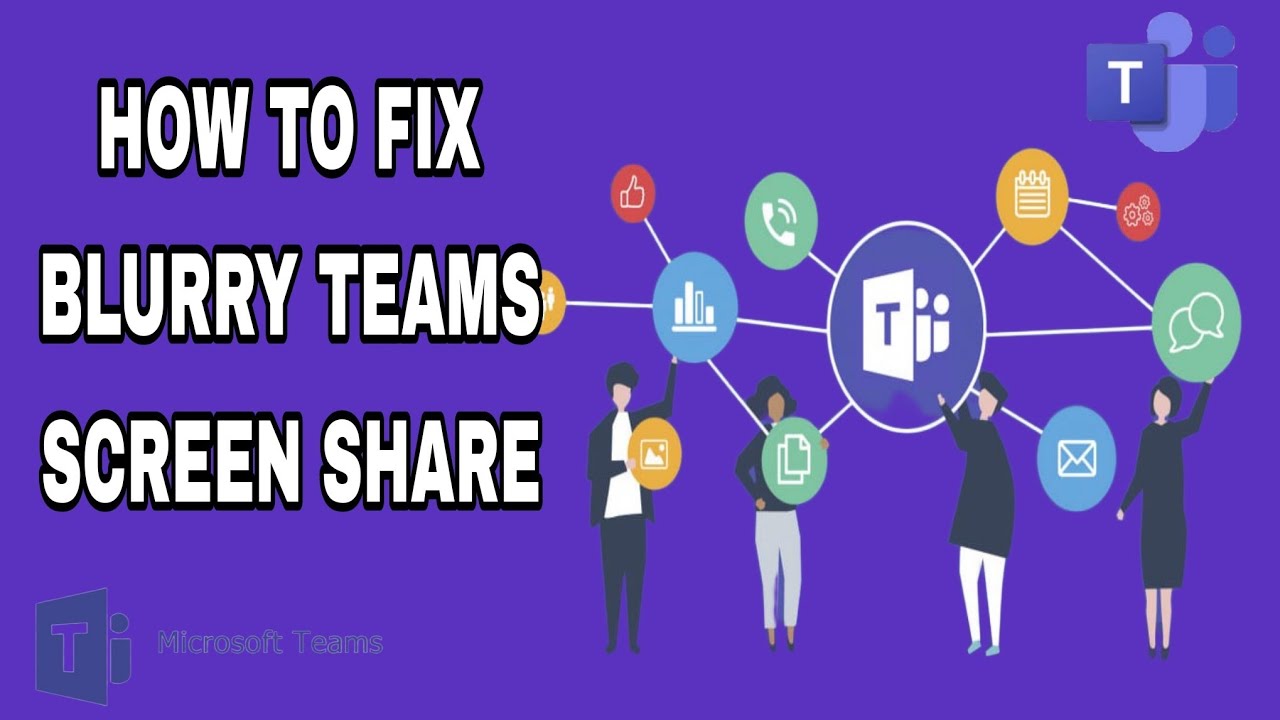 How To Fix Blurry Teams Screen Share On Microsoft Teams App YouTube
