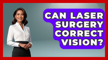 Can Laser Surgery Correct Vision? - The Operating Table