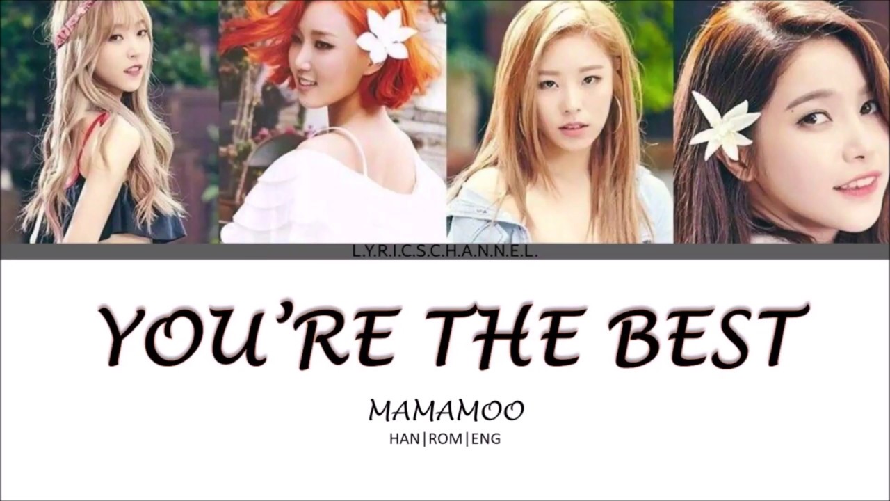 Mamamoo You Re The Best 넌 Is 뭔들 Color Coded Lyrics Han Rom Eng Youtube