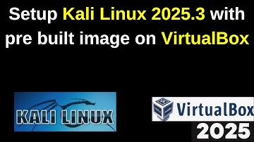 Installeer Kali Linux 2025.3 op VirtualBox in 4 minuten! 💻 Gebruik een vooraf gebouwde image (gee...