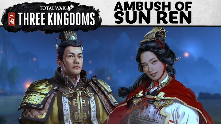 Total War: THREE KINGDOMS -  Ambush of Sun Ren Let's Play - DayDayNews