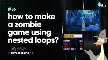 How to make a zombie game using nested loops? Tekie Byte #56
